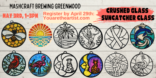 May 3rd, 1-3pm Crushed Glass Suncatcher Class