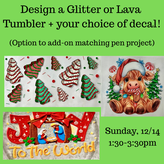 Lil Debbie Trees,Highland Cow or Nativity scene Tumbler-Dec. 14th, 1:30-3:30pm (Glitter or Lava style)
